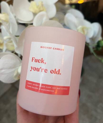 YOU’RE OLD - CANDLE